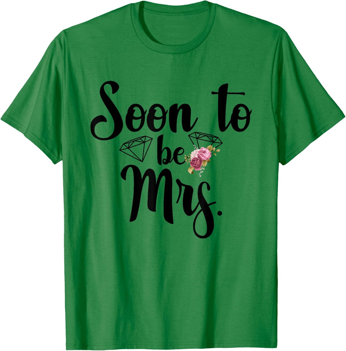 Soon To Be Mrs Bachelorette Party Gift T-Shirt - T-Shirt | Irish Green