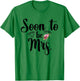 Soon To Be Mrs Bachelorette Party Gift T-Shirt - T-Shirt | Irish Green