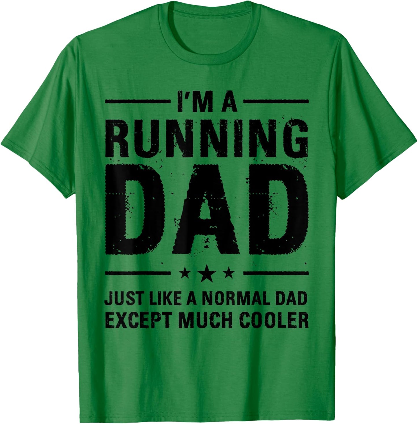 I'm a Running Dad Marathon Runner Jogger Father's Day T-Shirt - T-Shirt | Irish Green