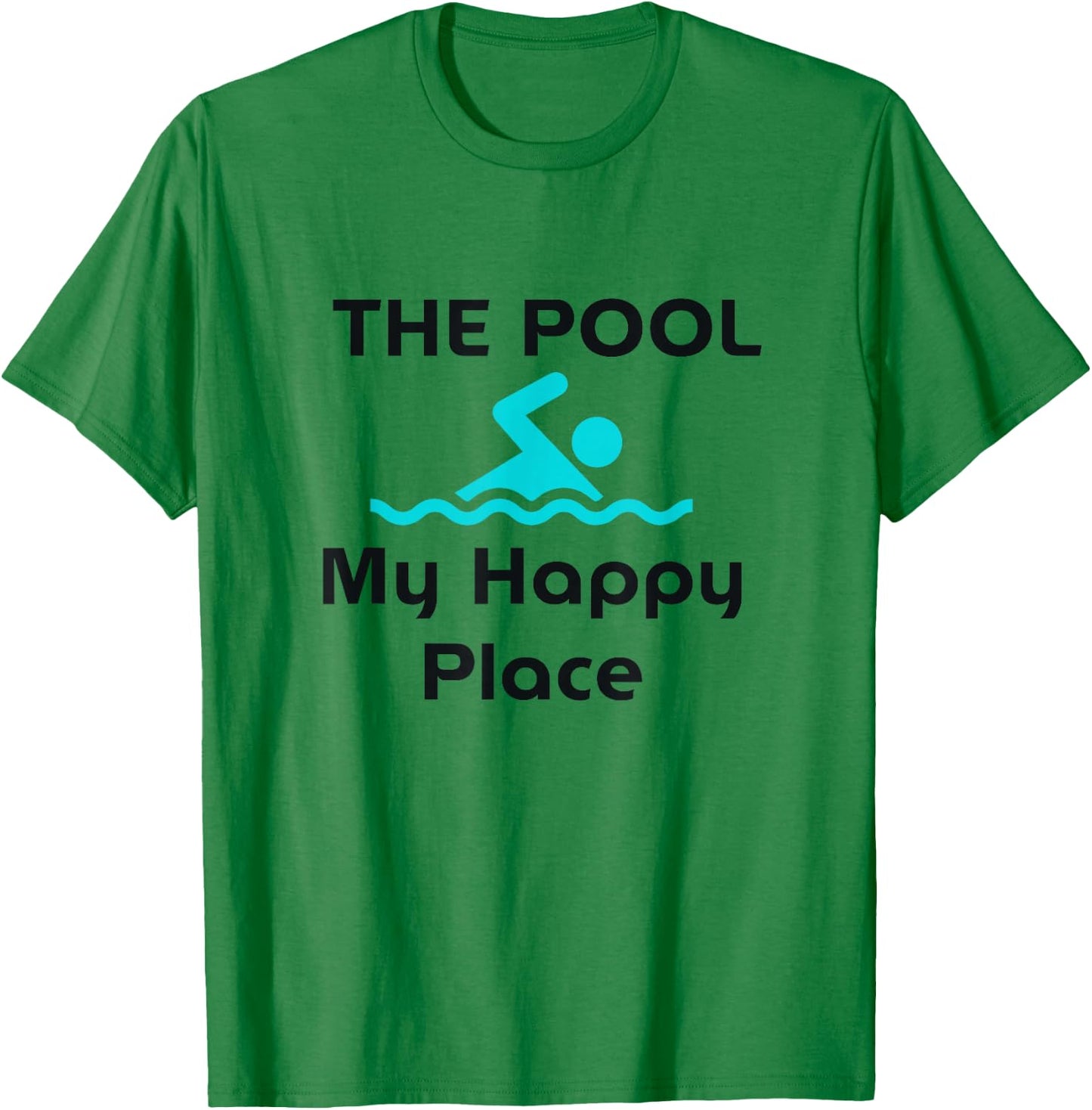 The Pool is My Happy Place Swimming Gift Quote T-Shirt - T-Shirt | Irish Green