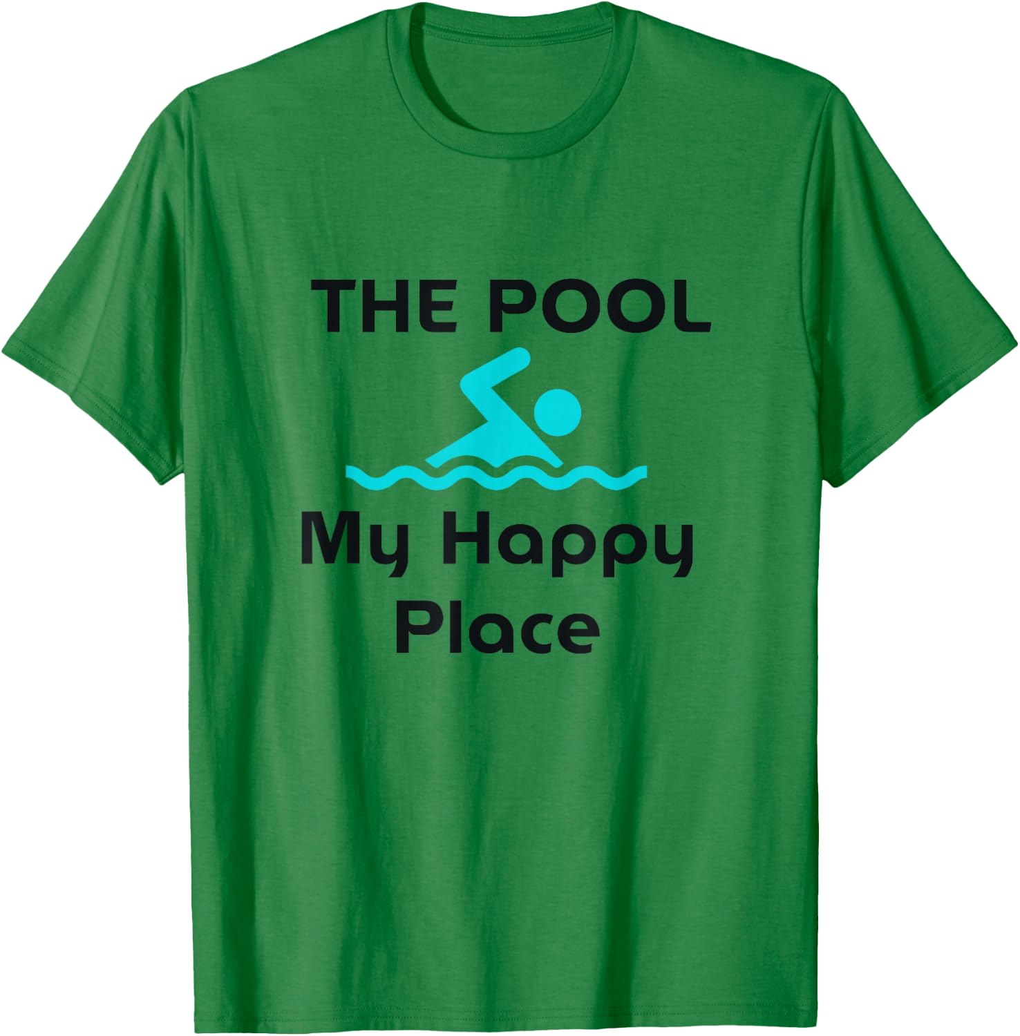 The Pool is My Happy Place Swimming Gift Quote T-Shirt - T-Shirt | Irish Green