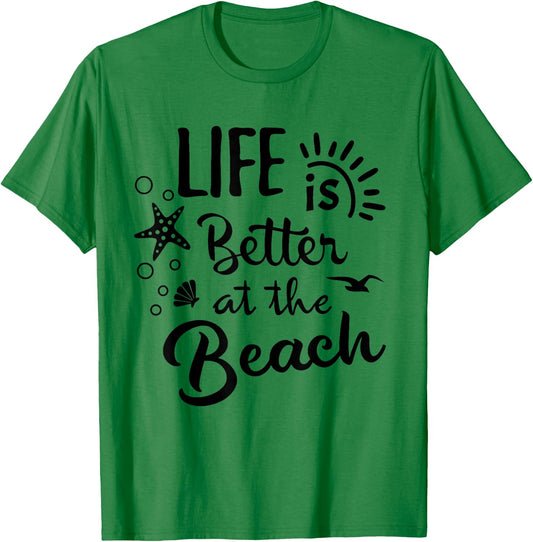Life Is Better at The Beach - Women Vacation Beach T-Shirt - T-Shirt | Irish Green