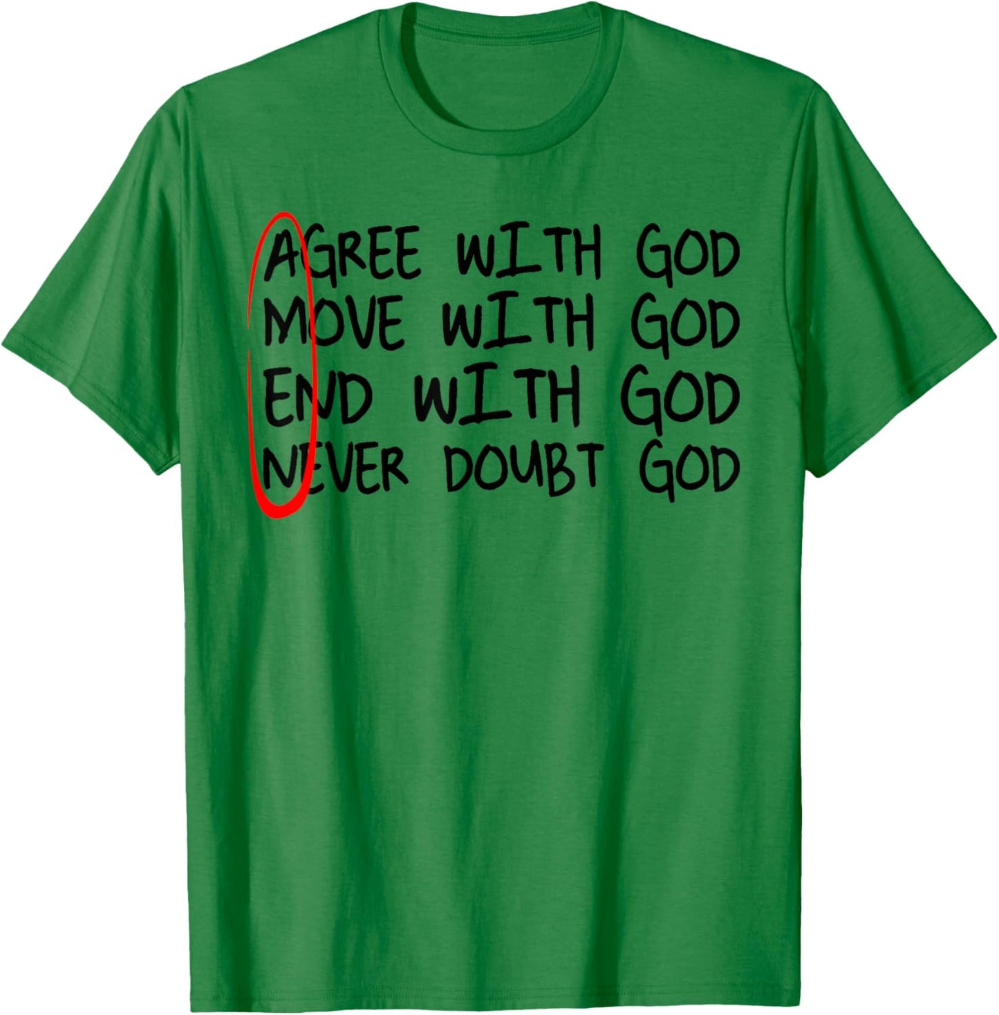 Amen Agree With God Move With God End With God Never With Go T-Shirt - T-Shirt | Irish Green