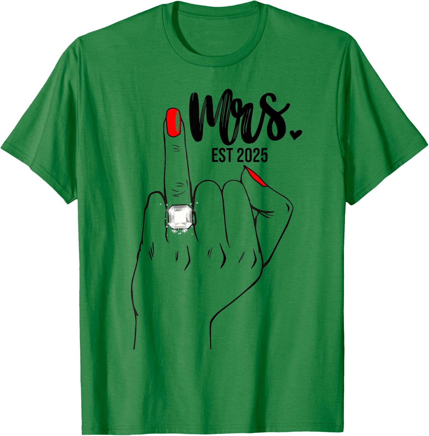 Mrs. Est. 2025 Just Married Wife Wedding Finger Ring Bride T-Shirt - T-Shirt | Irish Green