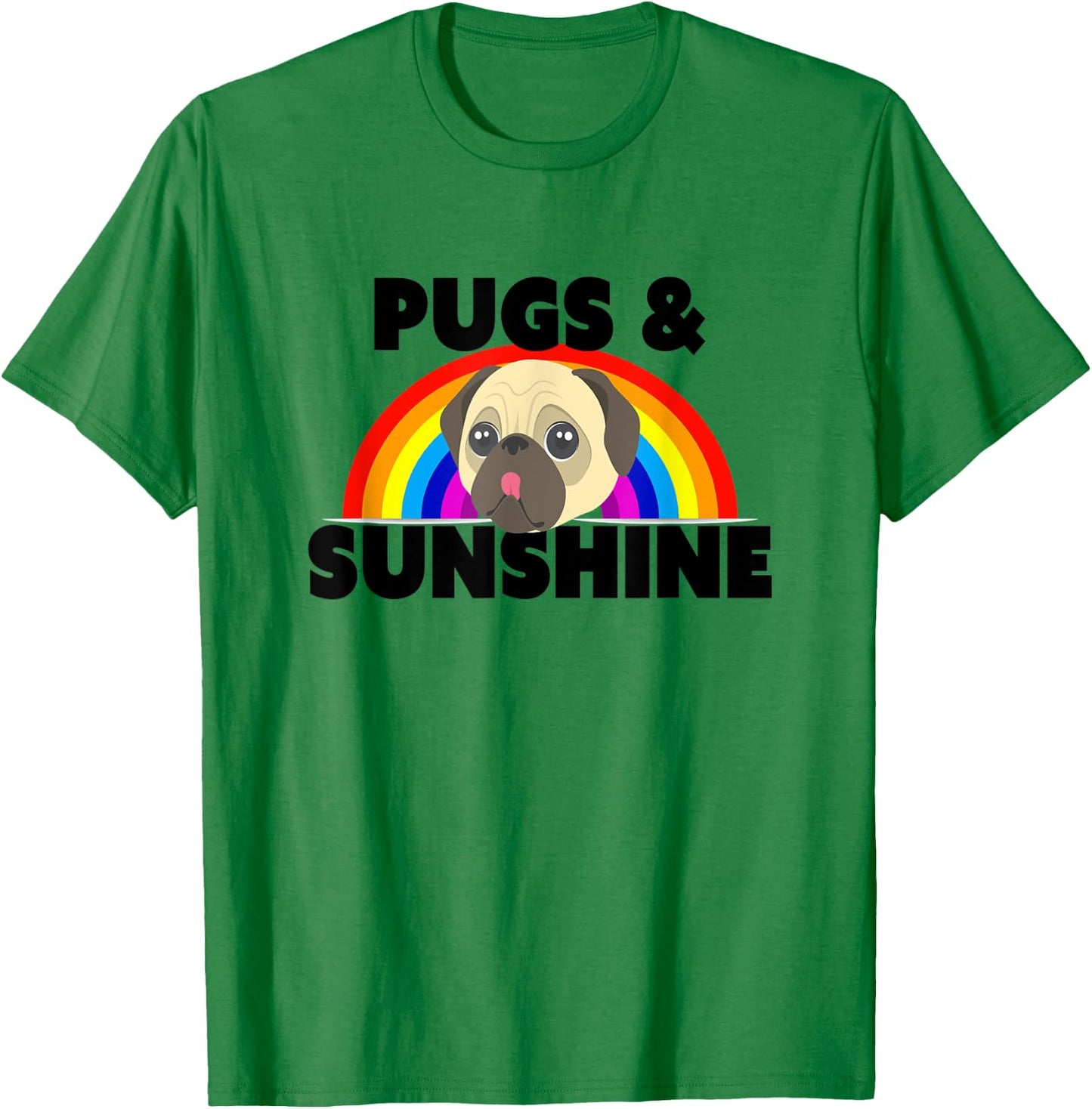 Funny Pugs And Sunshine Pug Lover Gift T-Shirt - T-Shirt | Irish Green