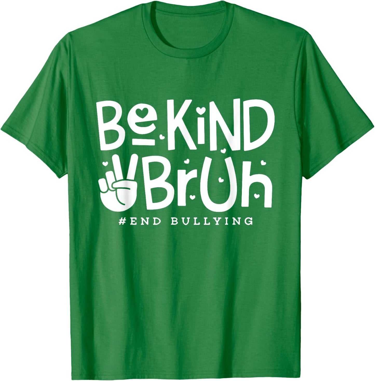 Unity Day Orange Shirt Anti Bullying Be Kind Bruh Kindness T-Shirt - T-Shirt | Irish Green