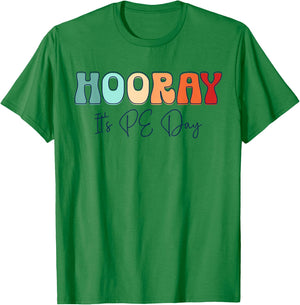 Hooray It's PE Day #PE Life Physical Education T-Shirt - T-Shirt | Irish Green