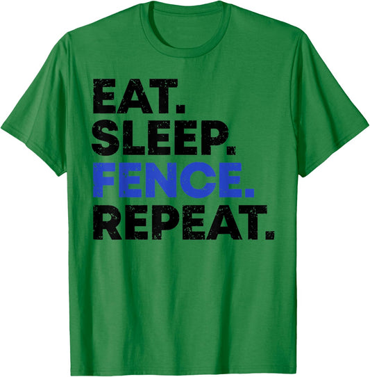 EAT SLEEP FENCE REPEAT Fencing Gift Distressed Fencer T-Shirt - T-Shirt | Irish Green