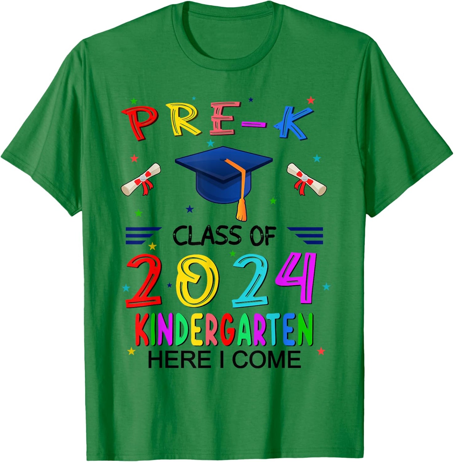 pre k graduation class 2024 kindergarten Here I Come T-Shirt - T-Shirt | Irish Green