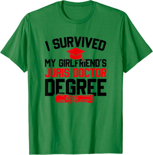 I Survived My Girlfriend's Juris Doctor Degree, Graduation T-Shirt - T-Shirt | Irish Green