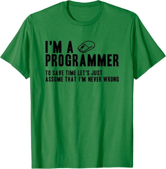 Programmers Are Always Right Funny Programmer T-Shirt - T-Shirt | Irish Green