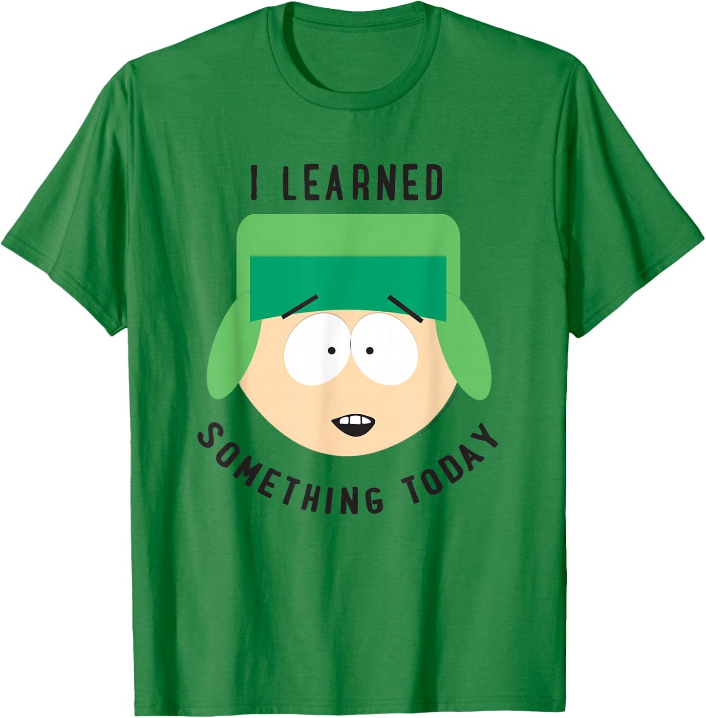 South Park Kyle I Learned Something Today T-Shirt - T-Shirt | Irish Green