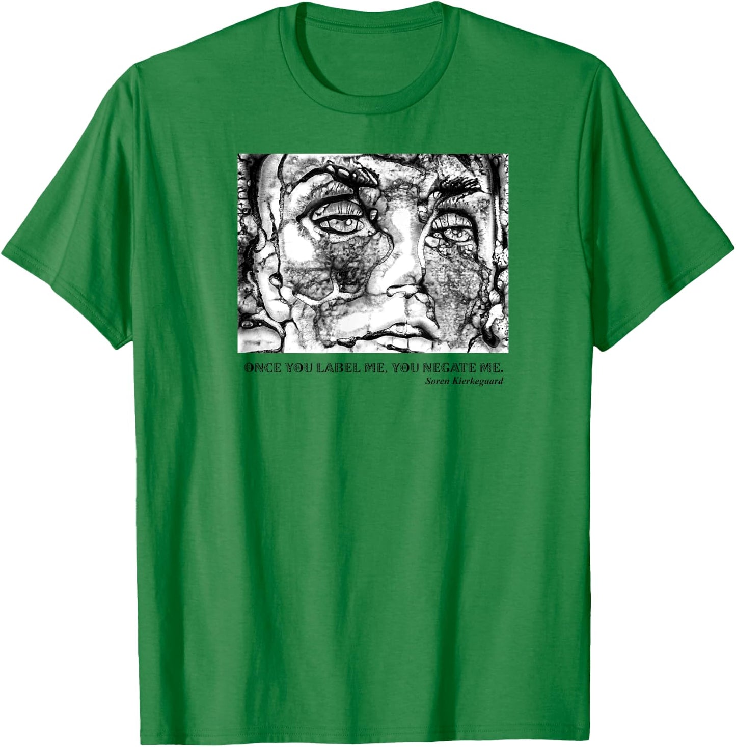 Kierkegaard existentialist Philosophy Once you label me T-Shirt - T-Shirt | Irish Green