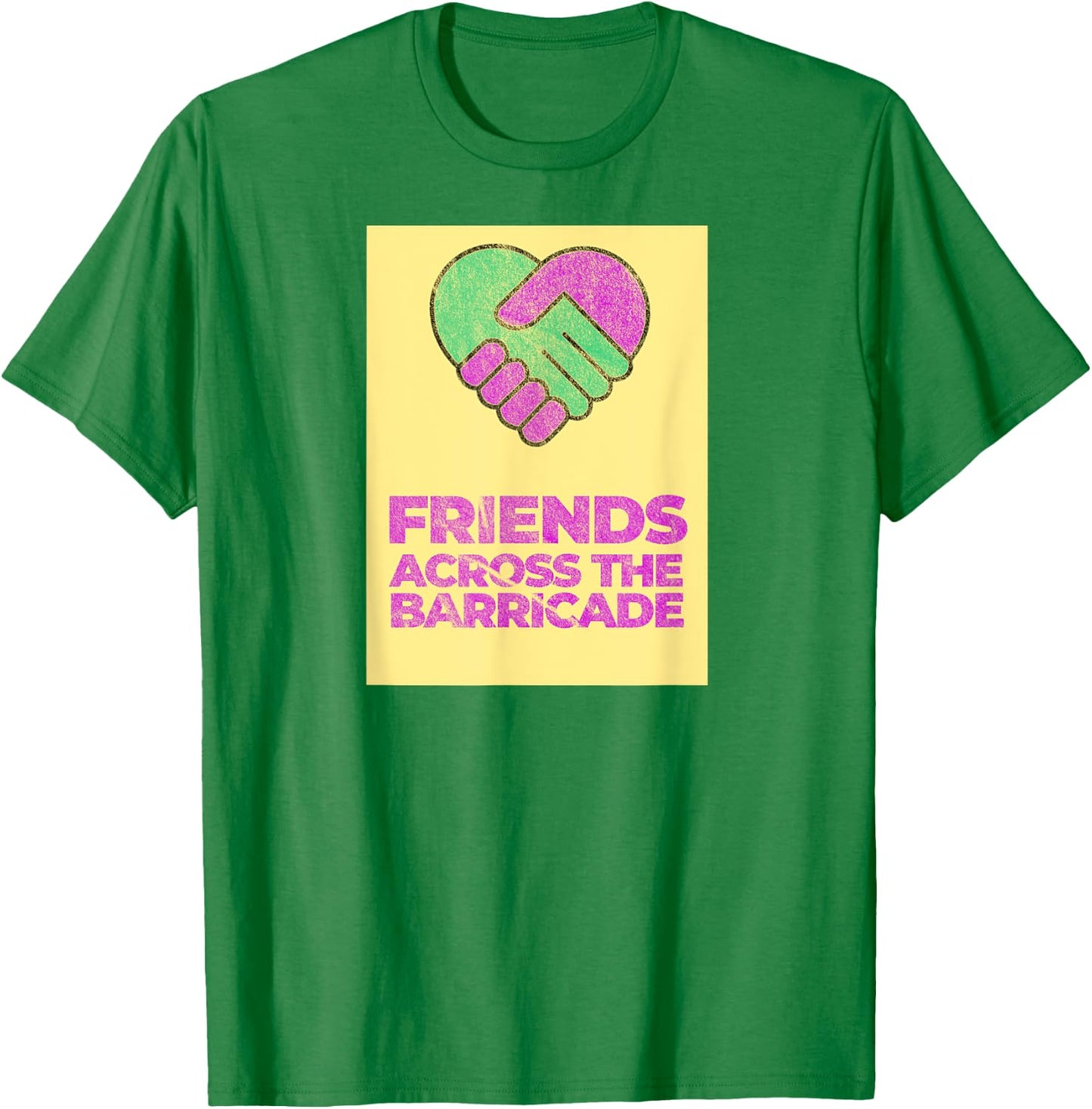 Friends Across The Barricade (1990 Vintage Worn Look) T-Shirt - T-Shirt | Irish Green