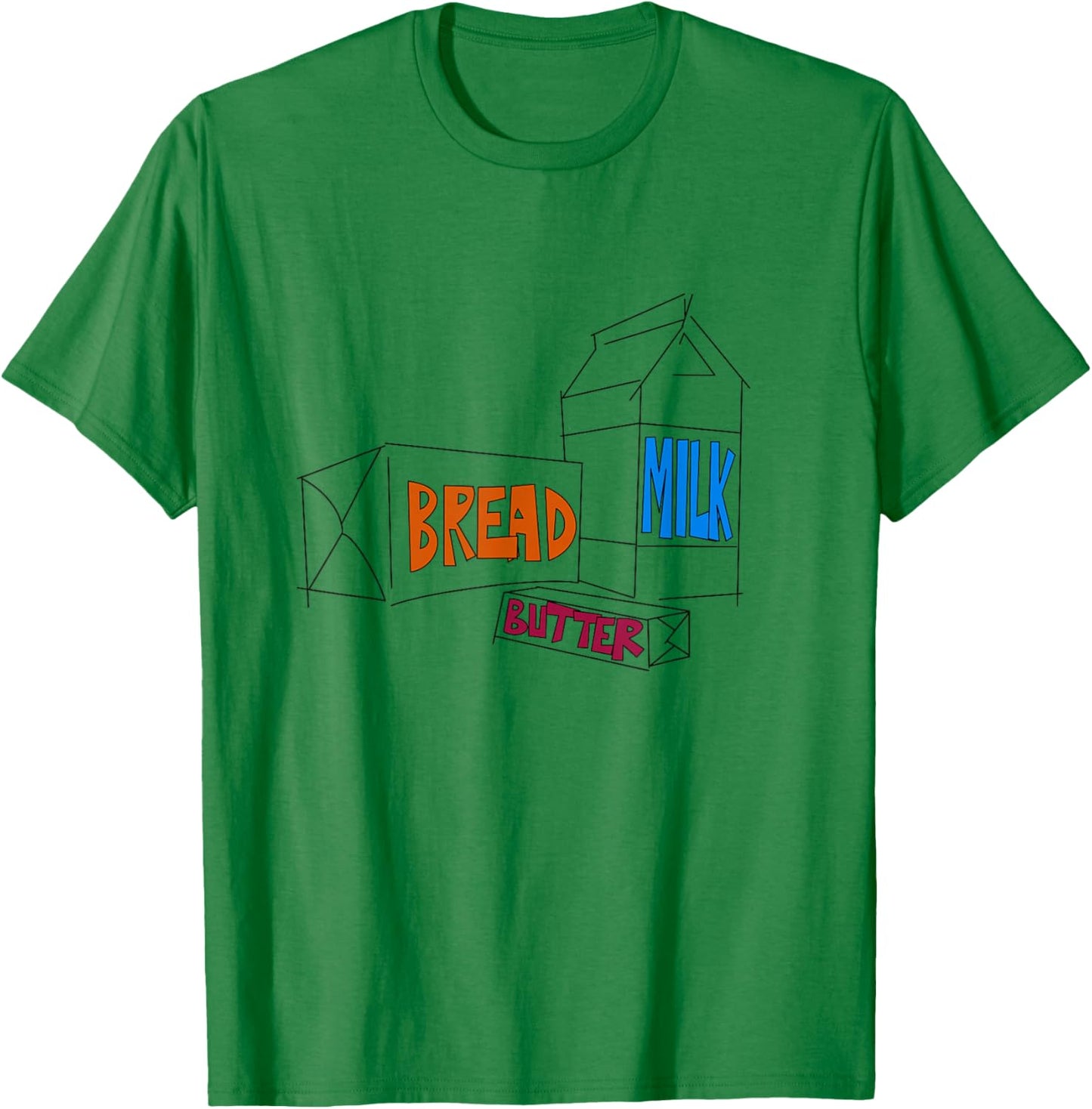 Loaf of Bread, Container of Milk, Stick of Butter T-Shirt - T-Shirt | Irish Green