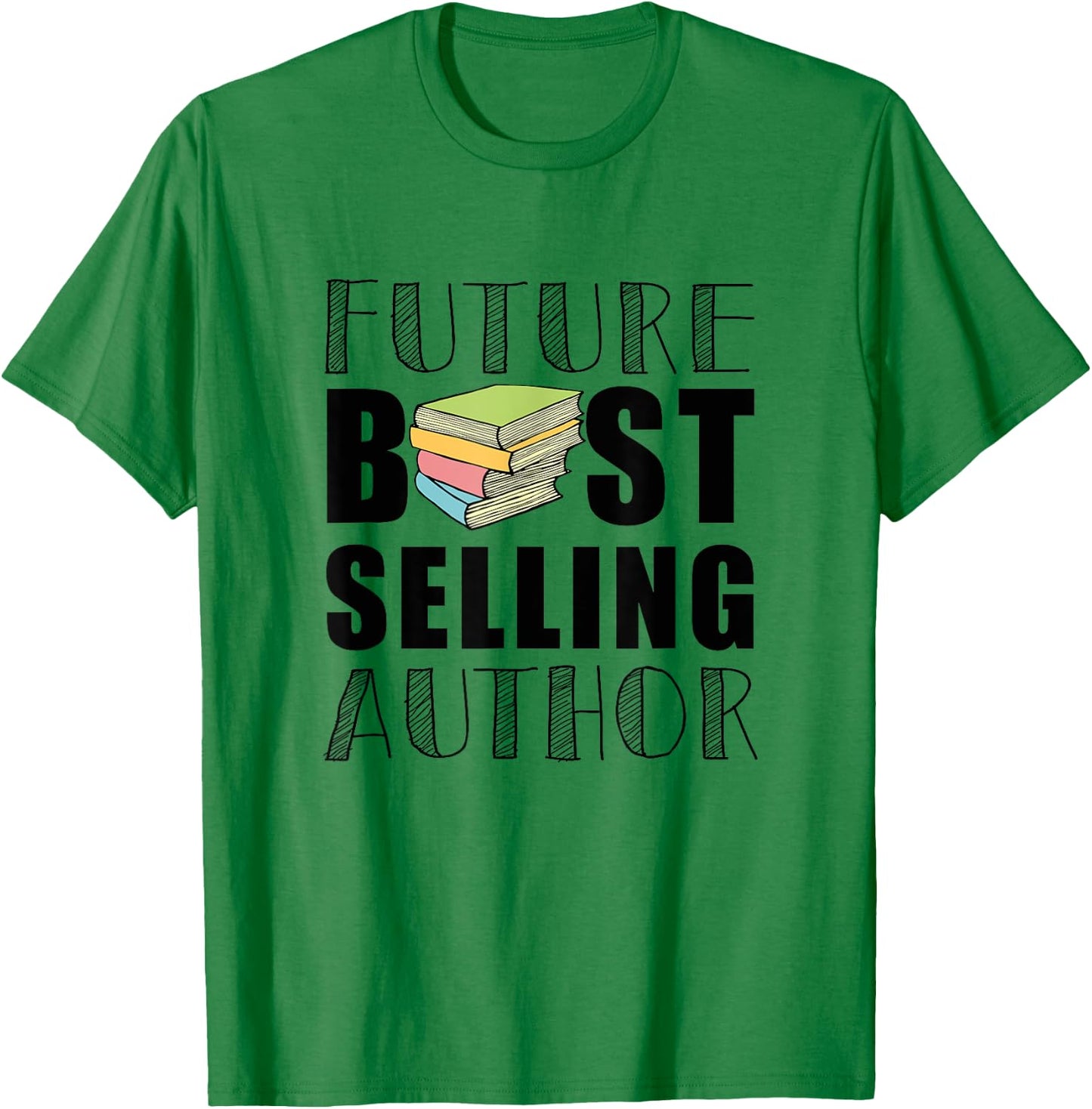 Future Best Selling Author | Funny book worm writer T-Shirt - T-Shirt | Irish Green
