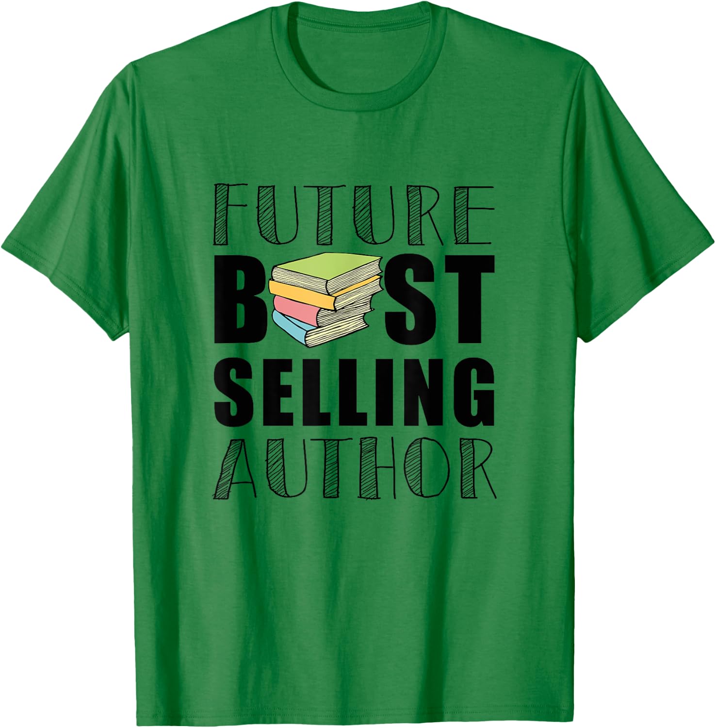 Future Best Selling Author | Funny book worm writer T-Shirt - T-Shirt | Irish Green