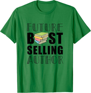 Future Best Selling Author | Funny book worm writer T-Shirt - T-Shirt | Irish Green