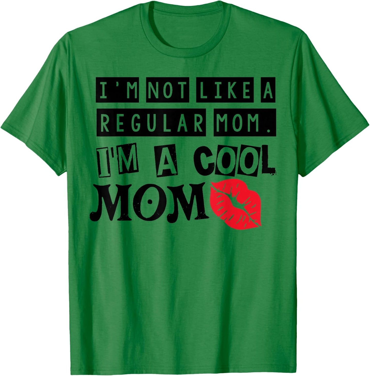 I'm Not Like A Regular Mom Vintage Mothers Day T-Shirt - T-Shirt | Irish Green
