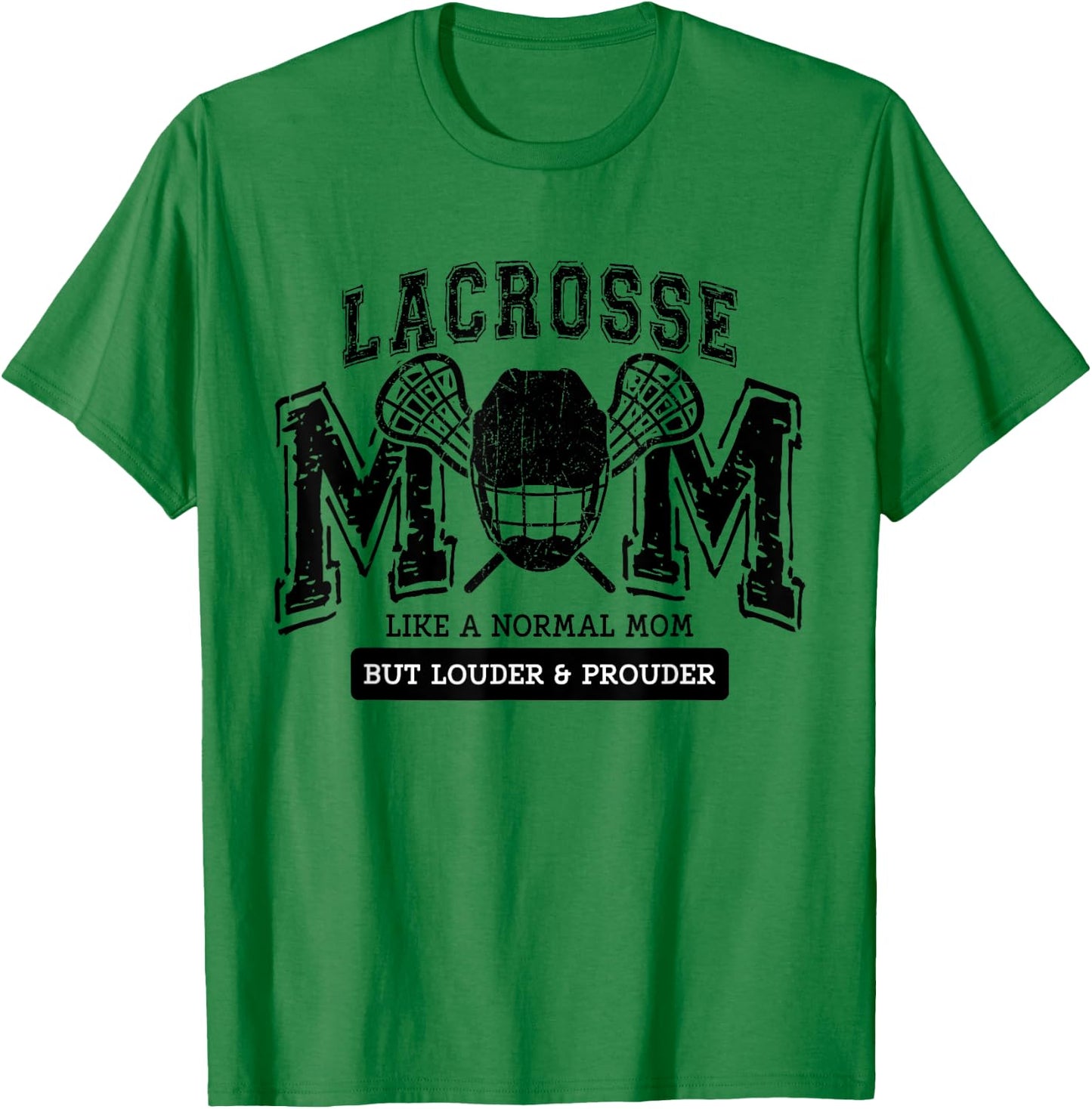 Loud Proud Lacrosse Mom Player Mama Family Funny Cute T-Shirt - T-Shirt | Irish Green