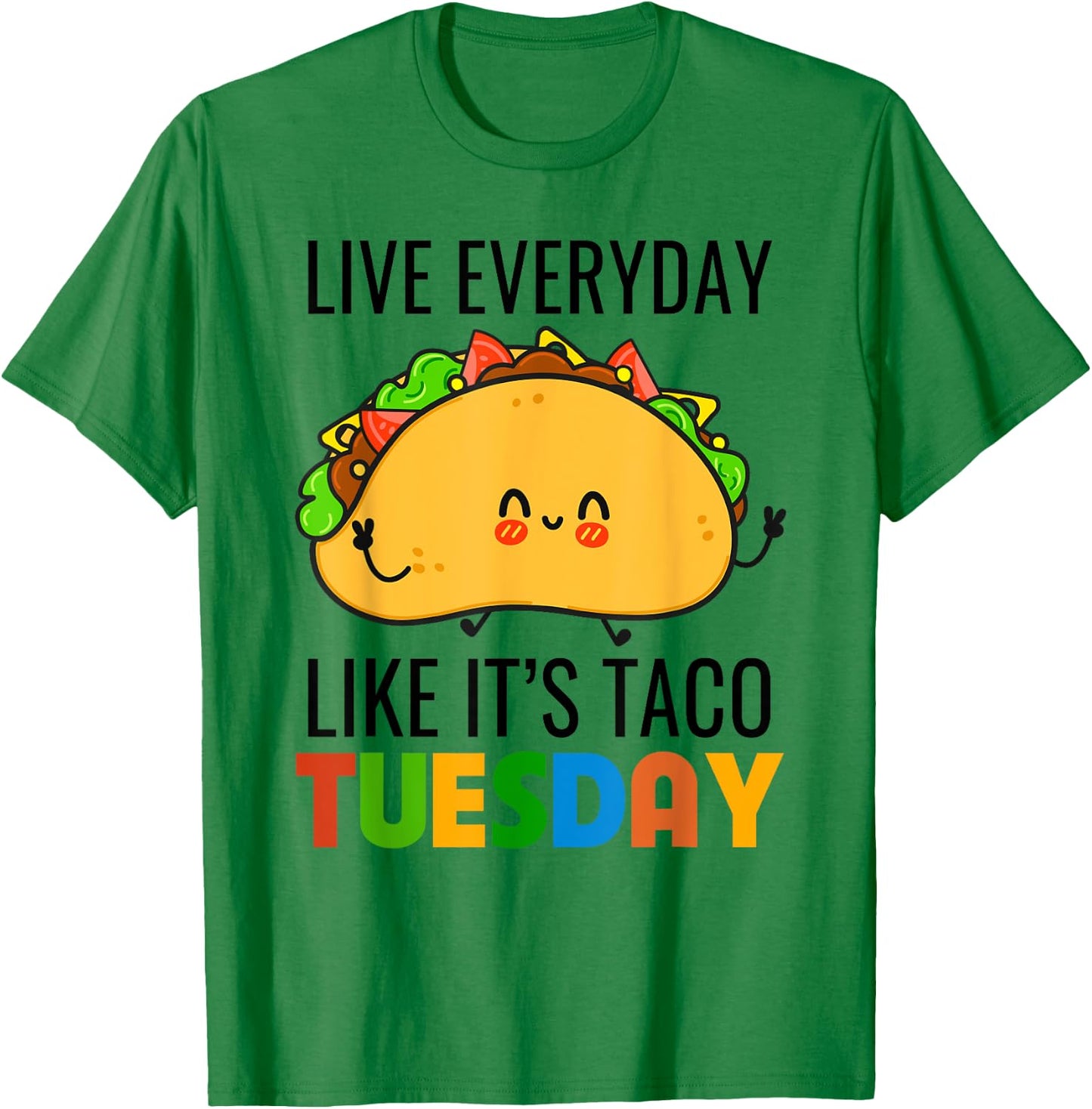 Funny Everyday Like Taco Tuesday Cute Taco Kids Boys Girls T-Shirt - T-Shirt | Irish Green