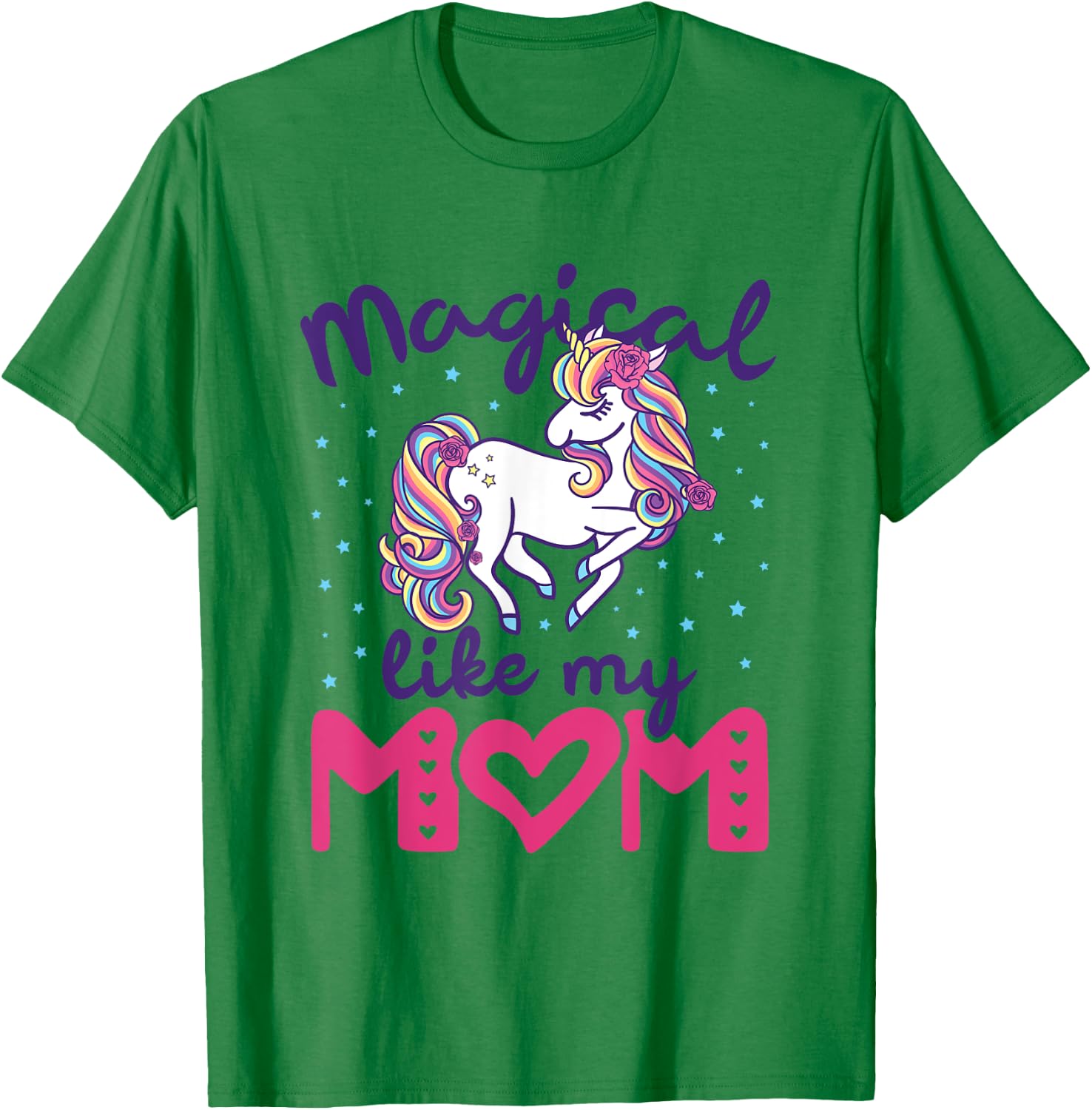 Magical Like My Mom Unicorn Girls Toddler Daughter Cute T-Shirt - T-Shirt | Irish Green