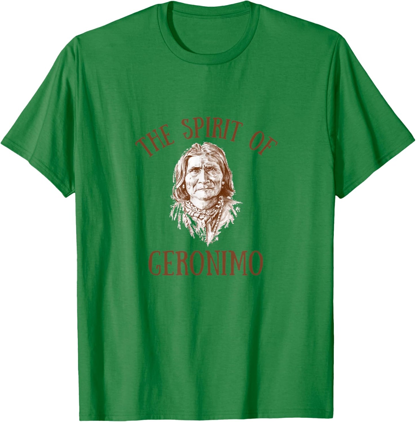 Geronimo The Spirit of Geronimo Indian Native American T-Shirt - T-Shirt | Irish Green