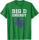 Funny Dallas Big D Energy Texas Gift T-Shirt - T-Shirt | Irish Green