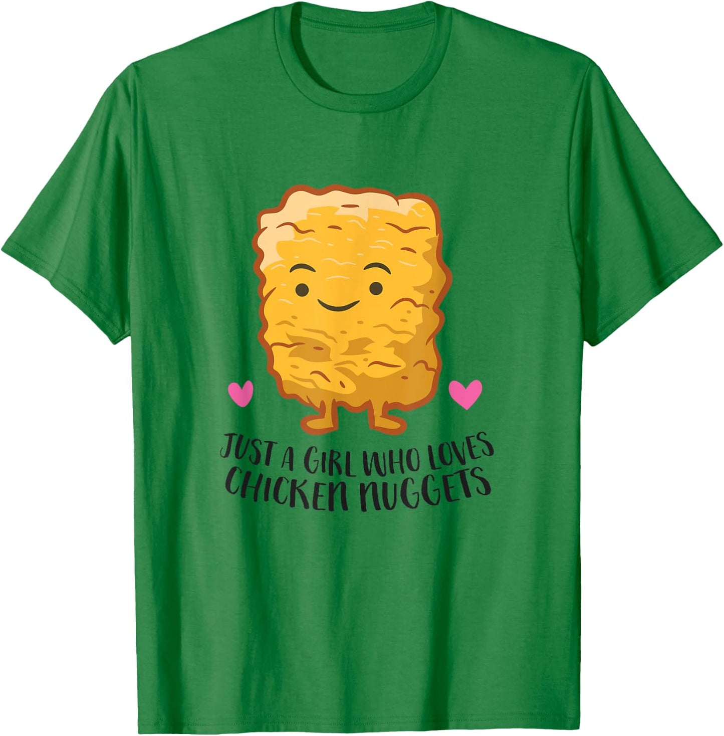 Just A Girl Who Loves Chicken Nuggets T-Shirt - T-Shirt | Irish Green