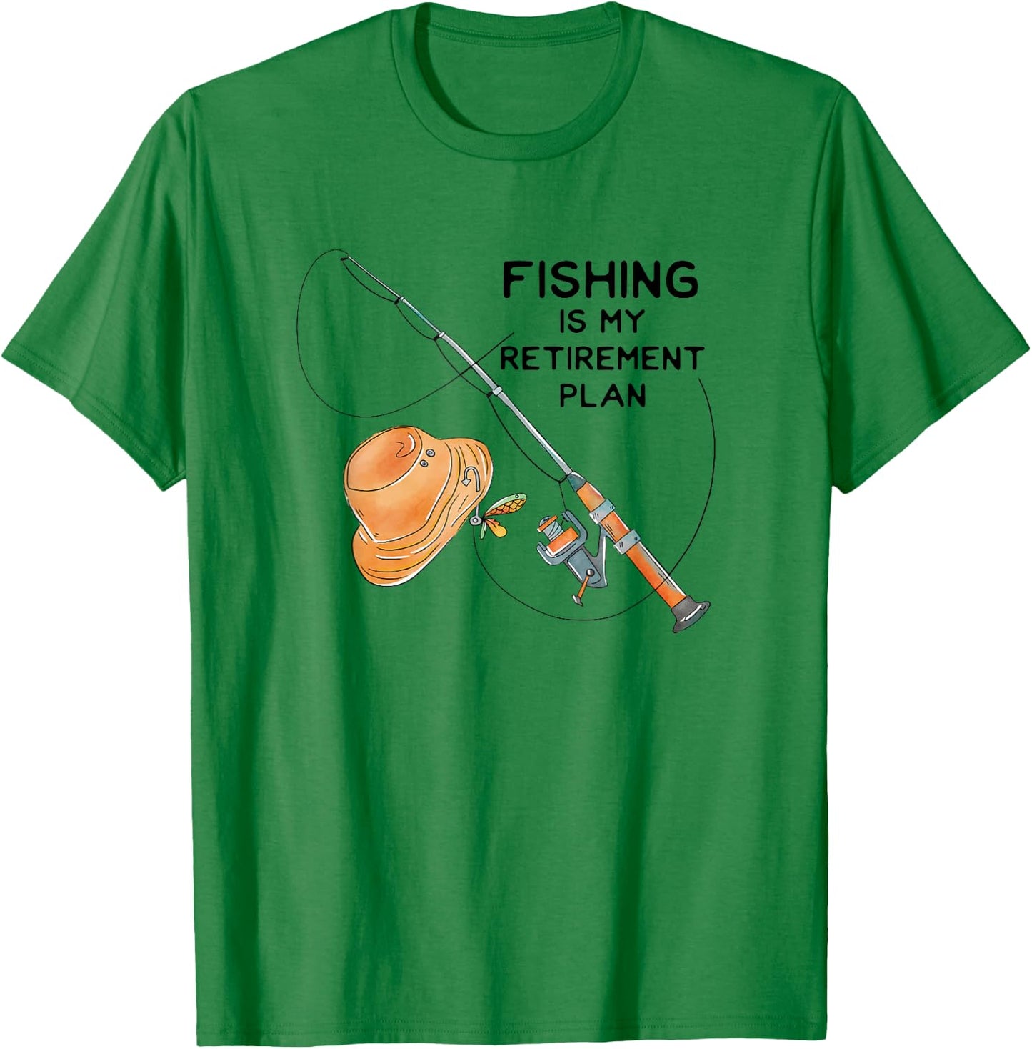 Fishing Is My Retirement Plan - Fun Retired Gift T-Shirt - T-Shirt | Irish Green