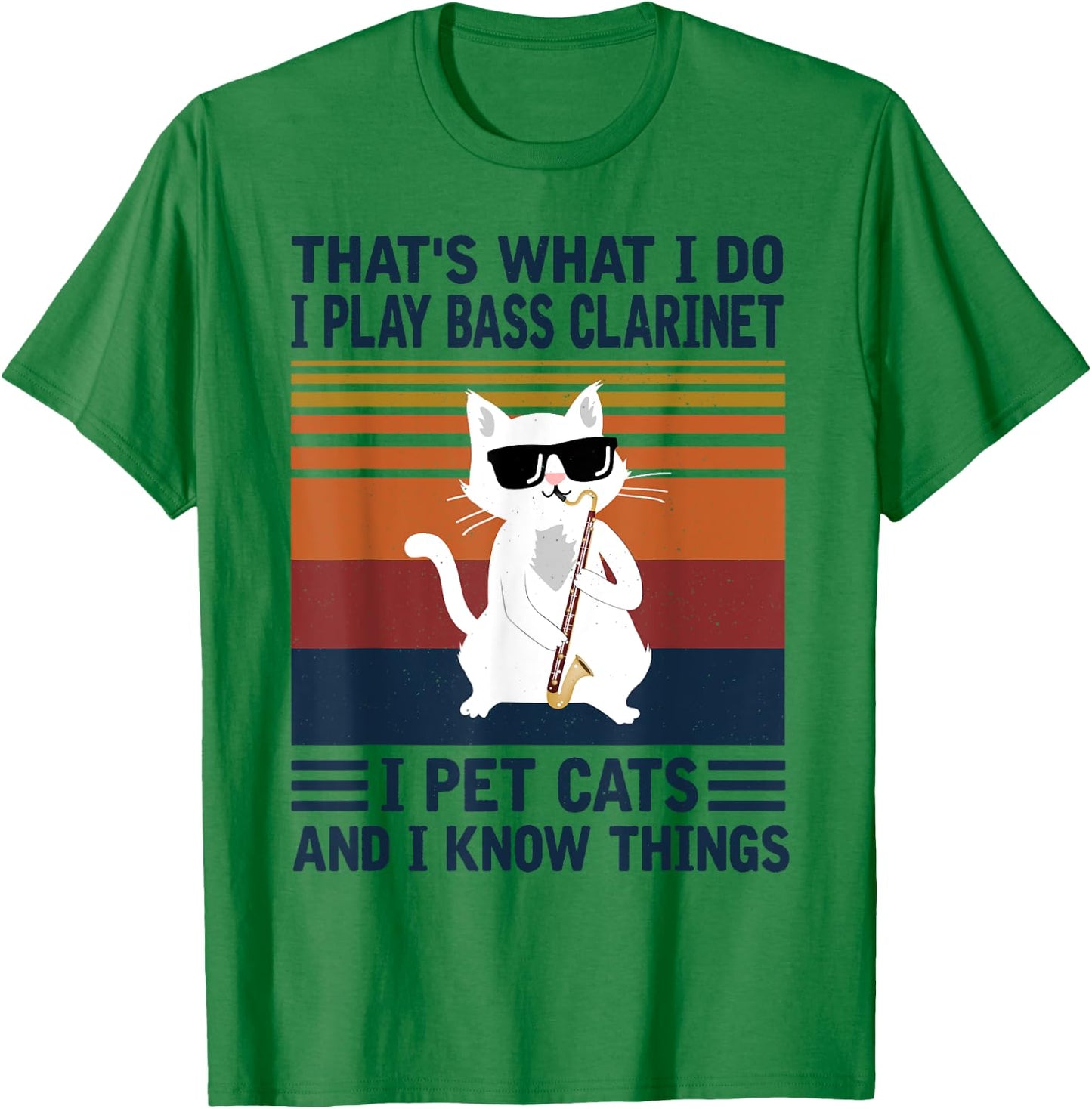 That's what i do I Play Bass Clarinet and i Know things T-Shirt - T-Shirt | Irish Green