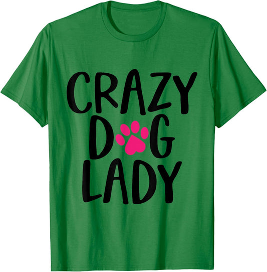 Funny Mothers Day Crazy Dog Lady Cute Women Mom T-Shirt - T-Shirt | Irish Green