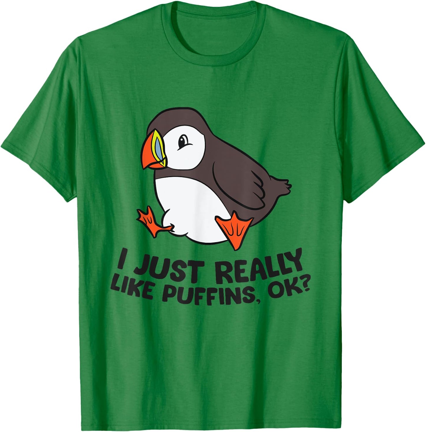 I Just Really Like Puffins, Ok? Love Puffin Birds T-Shirt - T-Shirt | Irish Green