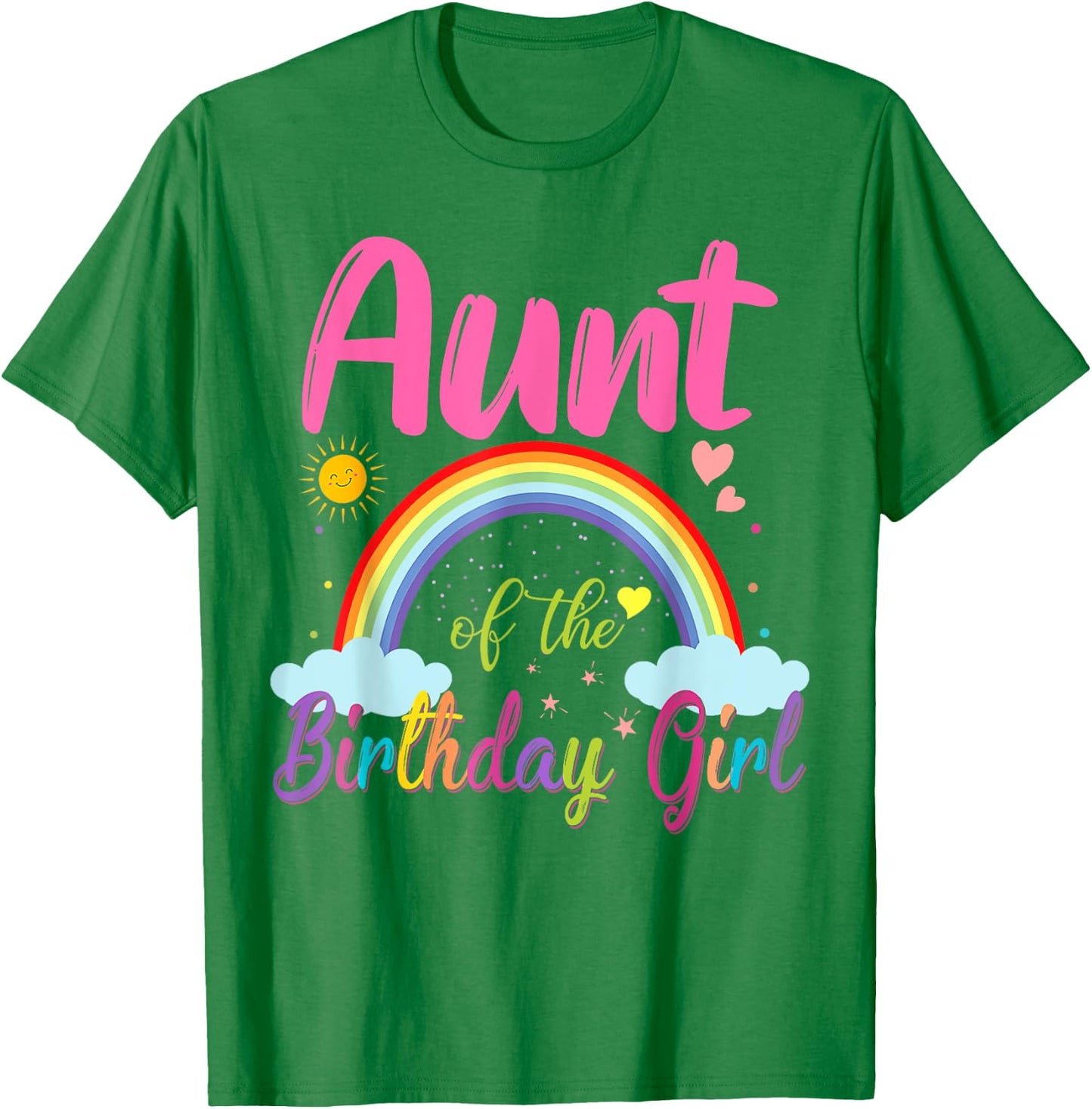 Aunt Of The Birthday Girl Rainbow Birthday Matching Family T-Shirt - T-Shirt | Irish Green