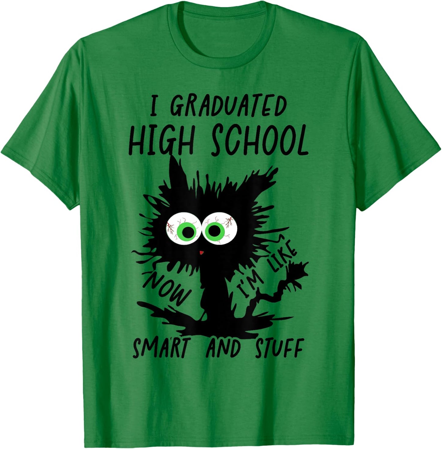 Funny High School Grad 2024 I Graduated High School T-Shirt - T-Shirt | Irish Green