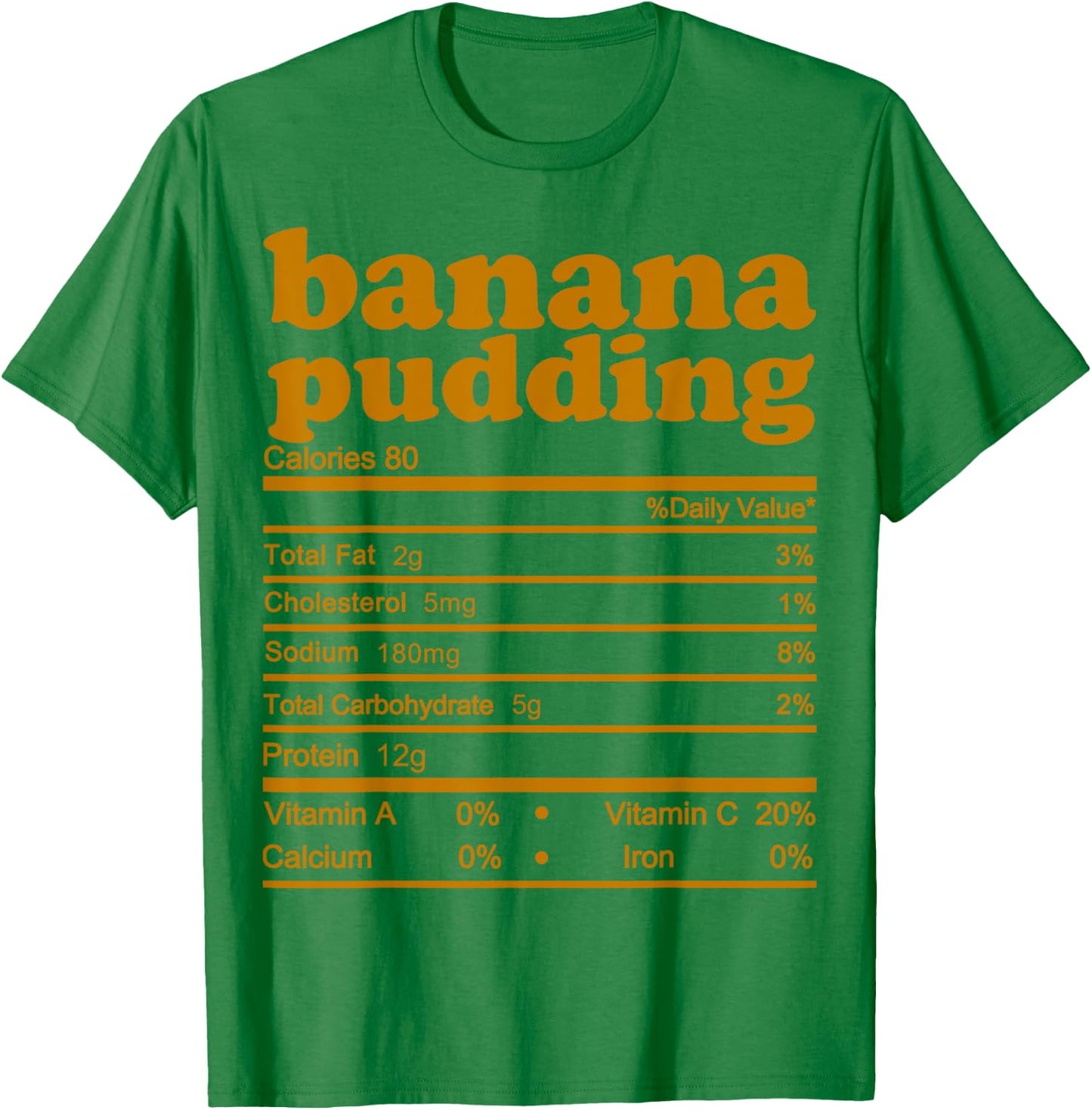 Banana Pudding Nutrition Facts 2021 Thanksgiving Nutrition T-Shirt - T-Shirt | Irish Green