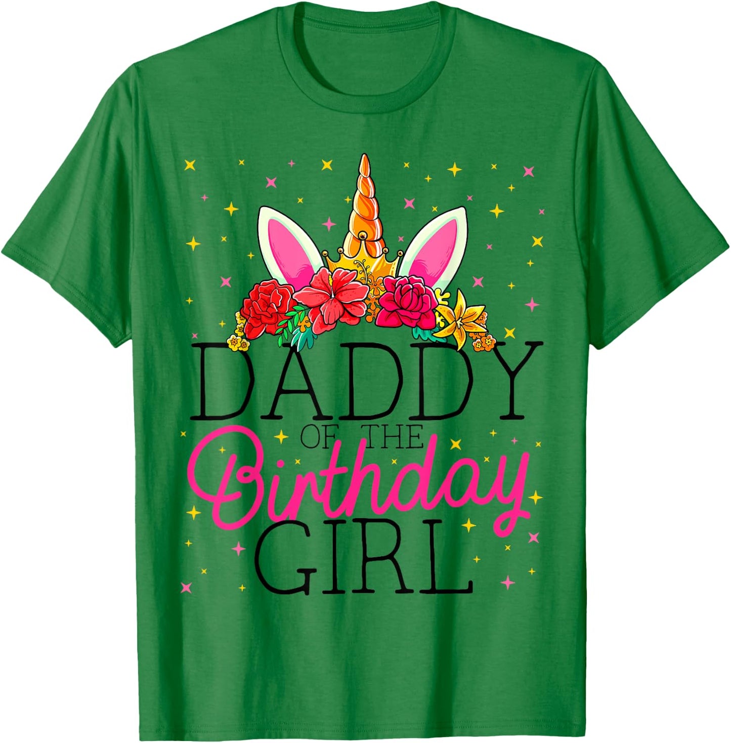 Daddy of the Birthday Girl Father Unicorn Birthday T-Shirt - T-Shirt | Irish Green