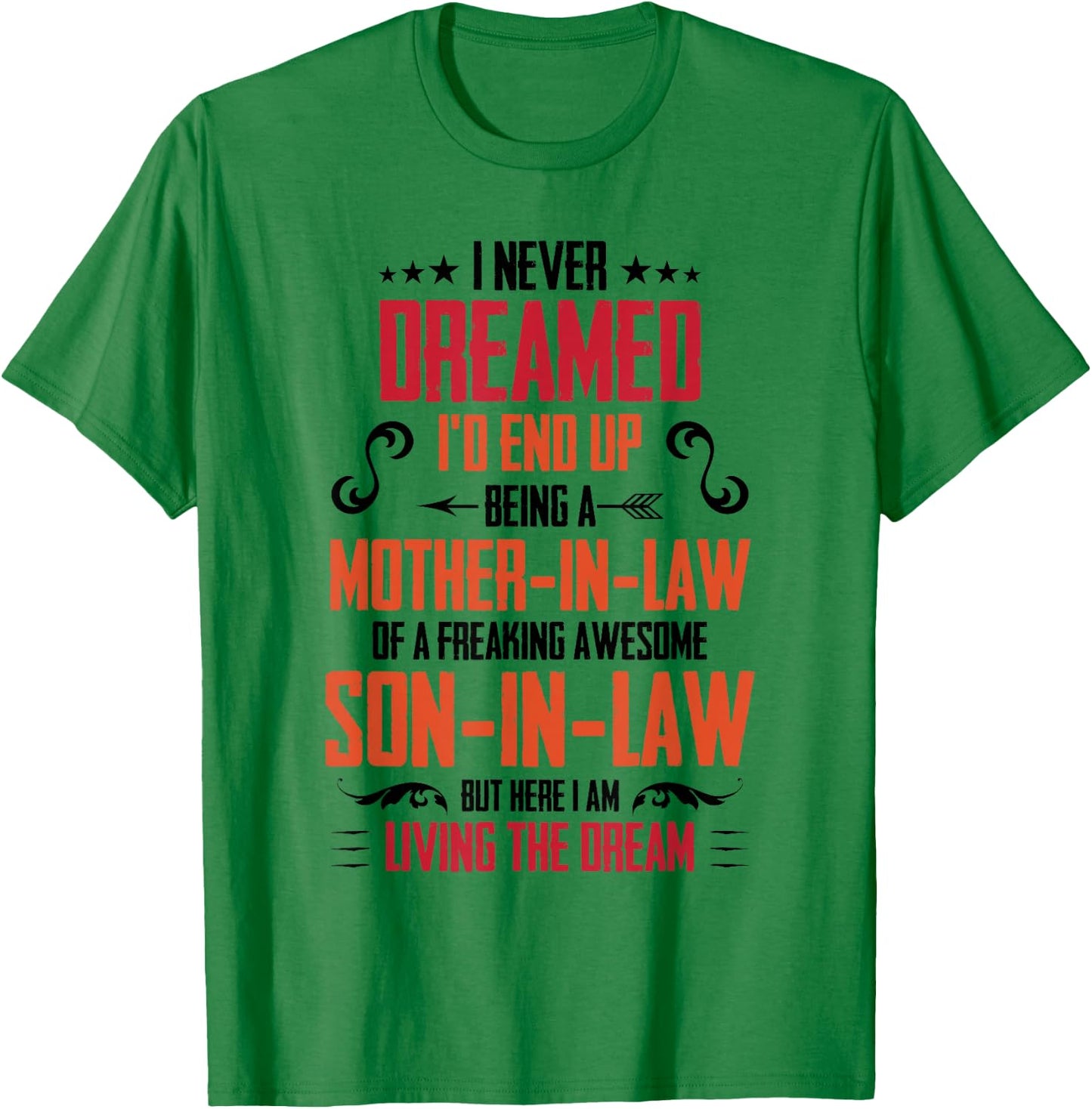 Funny Mother In Law Son In Law Quote Men Women T-Shirt - T-Shirt | Irish Green