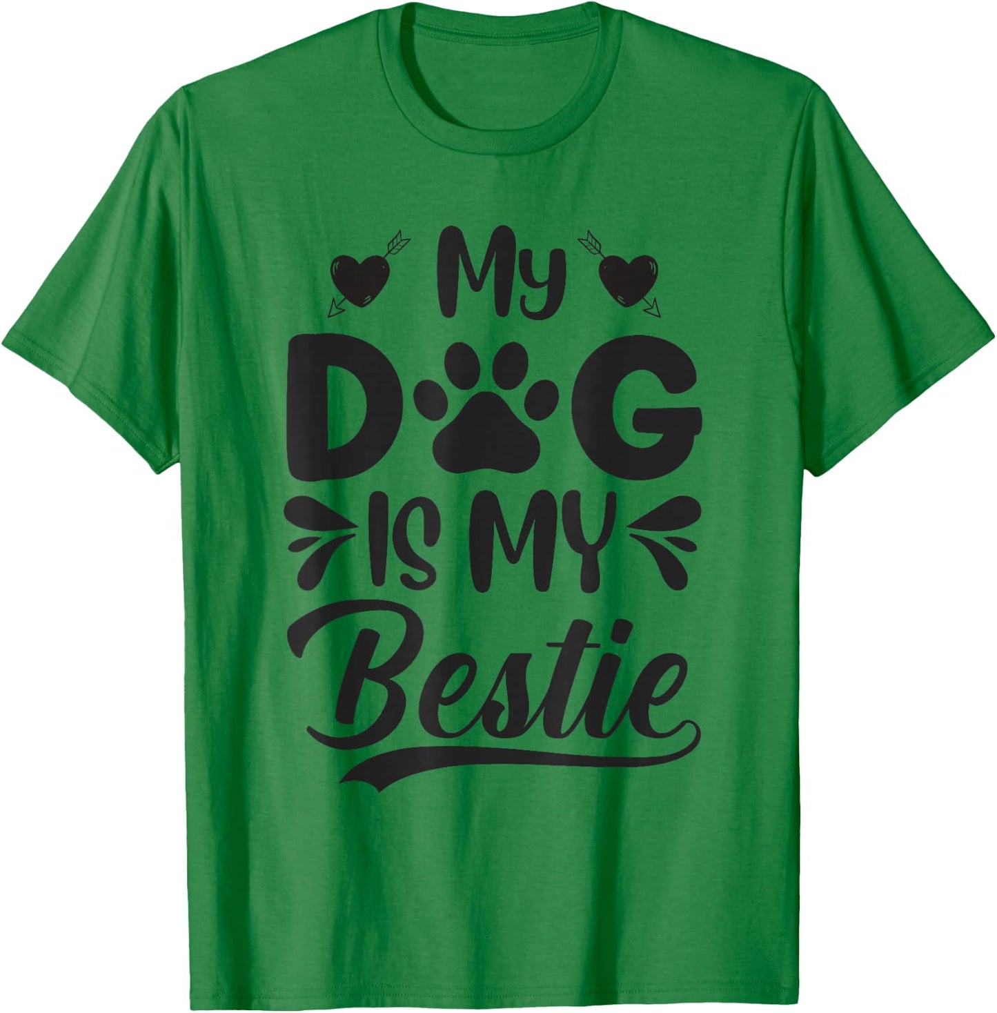 My Dog Is My Bestie T-Shirt - T-Shirt | Irish Green