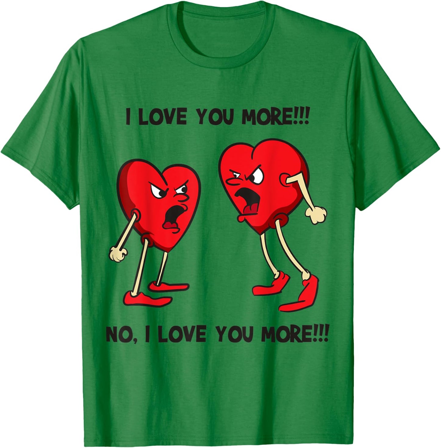 I Love You More, No I Love You More Funny Hearts Arguing T-Shirt - T-Shirt | Irish Green