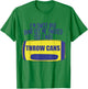 I'm Sweet But Don't Get Me Twisted Cuz I Will Throw Cans T-Shirt - T-Shirt | Irish Green