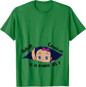 Excuse Me Is It March Yet Pregnancy Girl Announcement T-Shirt - T-Shirt | Irish Green