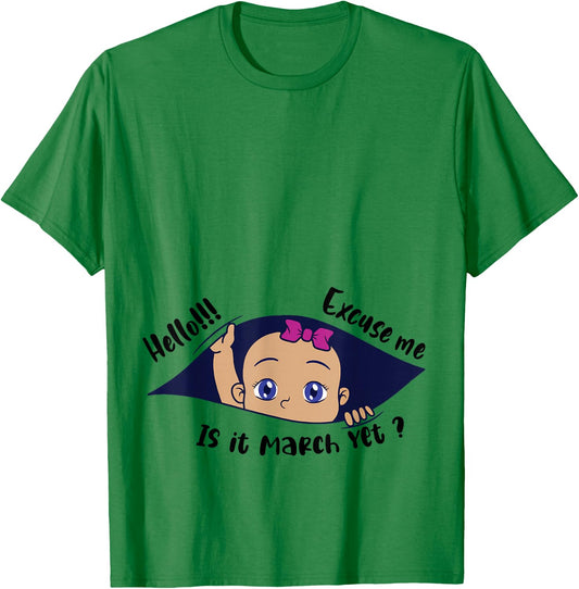 Excuse Me Is It March Yet Pregnancy Girl Announcement T-Shirt - T-Shirt | Irish Green