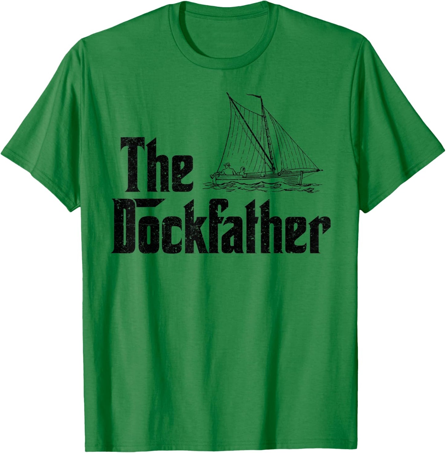 The Dockfather Funny Boating Fishing Boat Dad Captain Boater T-Shirt - T-Shirt | Irish Green