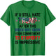 If You Still Hate Trump After This Biden Shit Show Funny T-Shirt - T-Shirt | Irish Green