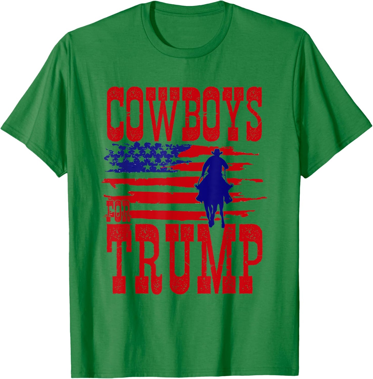 Cowboys for Trump Conservative Republican Support President T-Shirt - T-Shirt | Irish Green