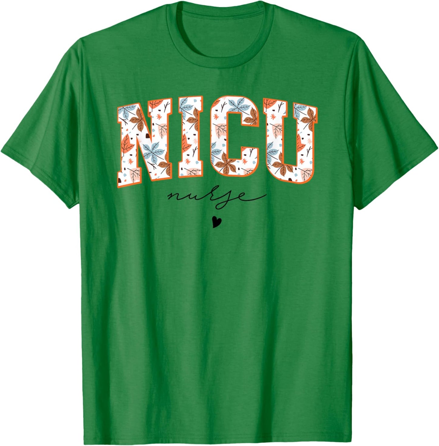 Retro Floral NICU Nurse Neonatal Intensive Care Unit Women T-Shirt - T-Shirt | Irish Green