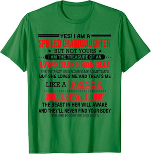 Yes I'm a spoiled granddaughter but not yours of grandma T-Shirt - T-Shirt | Irish Green