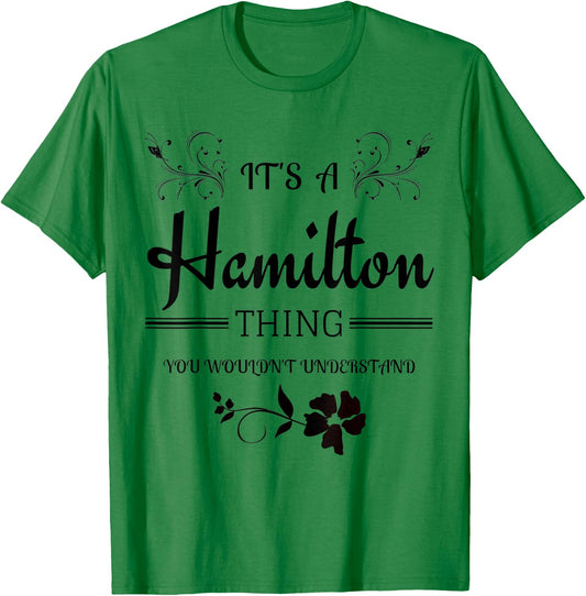 Its a Hamilton Thing Gift Teenage Girl Women T-Shirt - T-Shirt | Irish Green