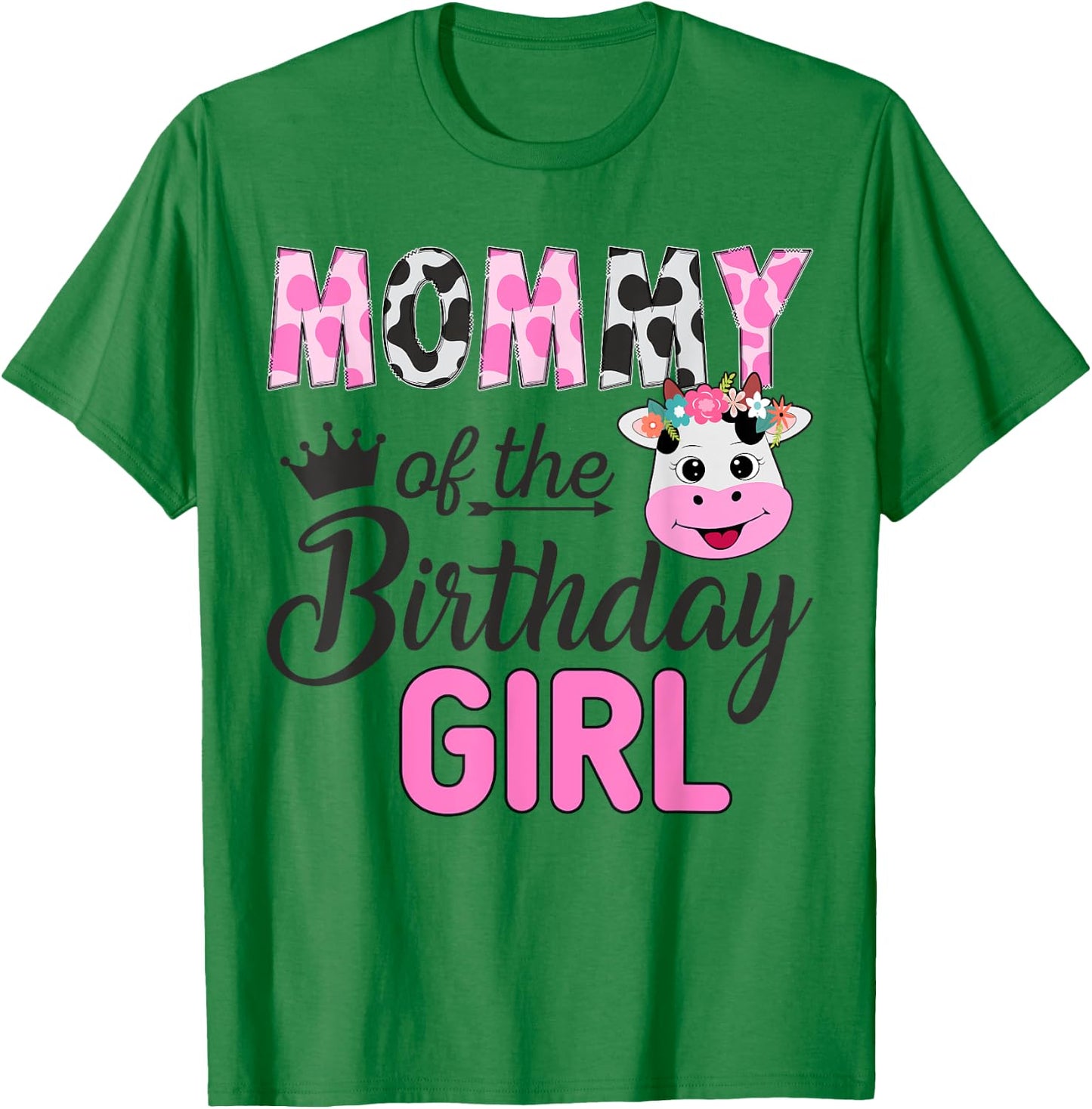 Mommy of The Birthday Girl Farm Cow 1 St Birthday Girl T-Shirt - T-Shirt | Irish Green